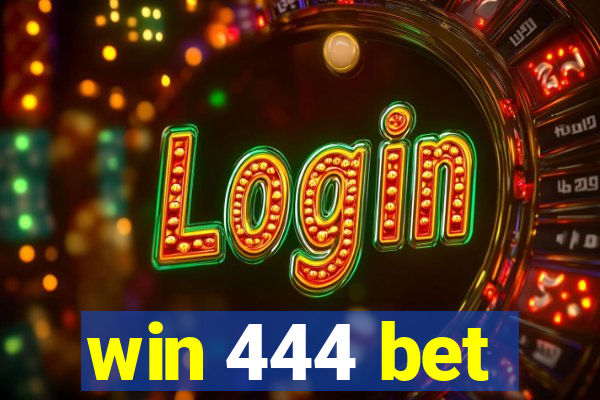 win 444 bet